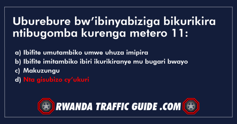 Read more about the article Uburebure bw’ibinyabiziga bikurikira ntibugomba kurenga metero 11