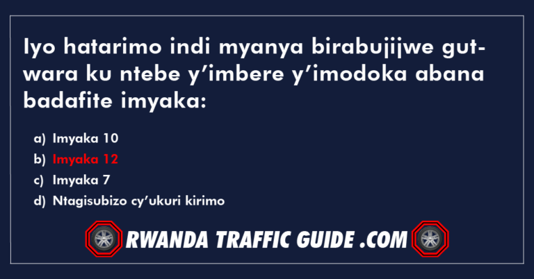 Read more about the article Iyo hatarimo indi myanya birabujijwe gutwara ku ntebe y’imbere y’imodoka abana badafite imyaka