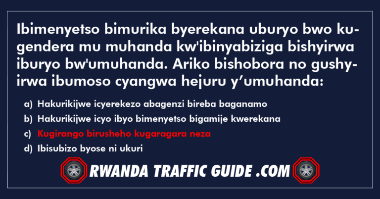 Read more about the article Ibimenyetso bimurika byerekana uburyo bwo kugendera mu muhanda kw’ibinyabiziga bishyirwa iburyo bw’umuhanda. Ariko bishobora no gushyirwa ibumoso cyangwa hejuru y’umuhanda