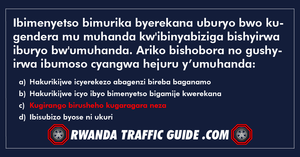 Ibimenyetso bimurika byerekana uburyo bwo kugendera mu muhanda kw’ibinyabiziga bishyirwa iburyo bw’umuhanda. Ariko bishobora no gushyirwa ibumoso cyangwa hejuru y’umuhanda