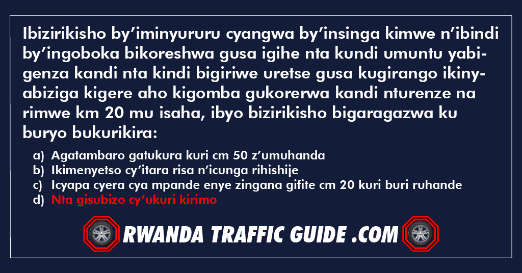 Ibizirikisho by’iminyururu cyangwa by’insinga kimwe n’ibindi by’ingoboka bikoreshwa gusa igihe nta kundi umuntu yabigenza kandi nta kindi bigiriwe uretse gusa kugirango ikinyabiziga kigere aho kigomba gukorerwa kandi nturenze na rimwe km 20 mu isaha, ibyo bizirikisho bigaragazwa ku buryo bukurikira