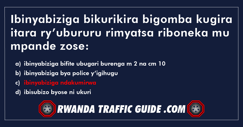 Ibinyabiziga bikurikira bigomba kugira itara ry’ubururu rimyatsa riboneka mu mpande zose