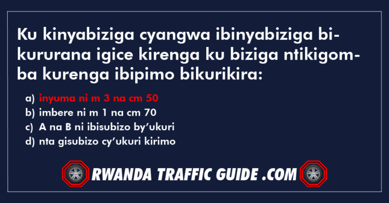 Read more about the article Ku kinyabiziga cyangwa ibinyabiziga bikururana igice kirenga ku biziga ntikigomba kurenga ibipimo bikurikira