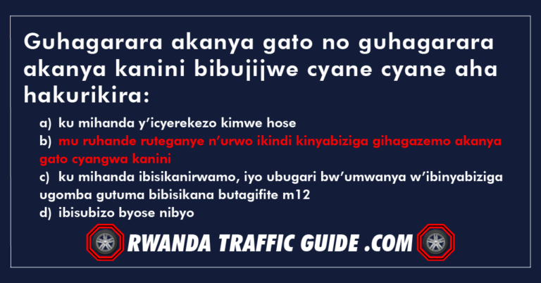 Read more about the article Guhagarara akanya gato no guhagarara akanya kanini bibujijwe cyane cyane aha hakurikira