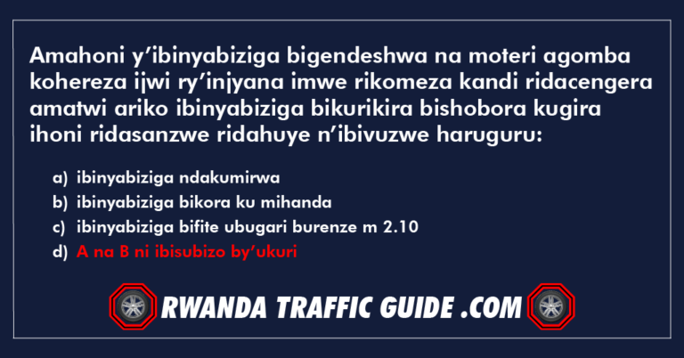 Read more about the article Amahoni y’ibinyabiziga bigendeshwa na moteri agomba kohereza ijwi ry’injyana imwe rikomeza kandi ridacengera amatwi ariko ibinyabiziga bikurikira bishobora kugira ihoni ridasanzwe ridahuye n’ibivuzwe haruguru