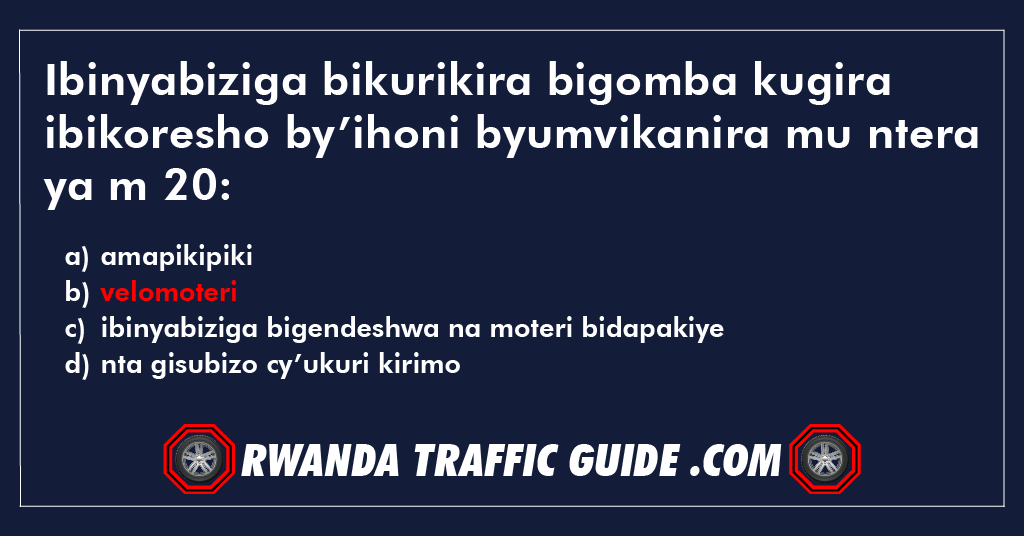 Ibinyabiziga bikurikira bigomba kugira ibikoresho by’ihoni byumvikanira mu ntera ya m 20