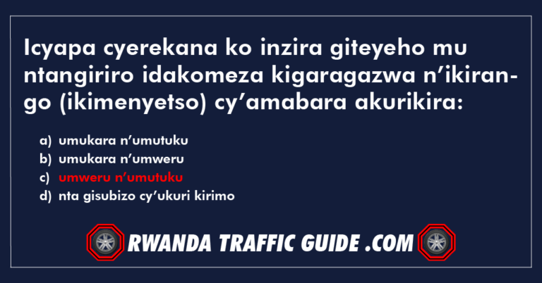 Read more about the article Icyapa cyerekana ko inzira giteyeho mu ntangiriro idakomeza kigaragazwa n’ikirango (ikimenyetso) cy’amabara akurikira