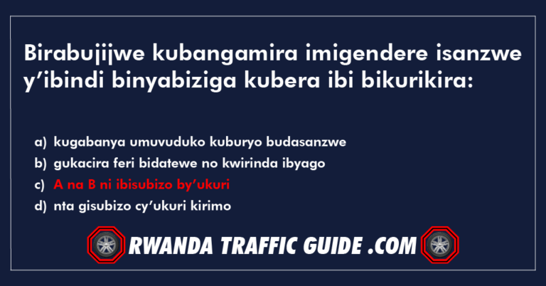 Read more about the article Birabujijwe kubangamira imigendere isanzwe y’ibindi binyabiziga kubera ibi bikurikira