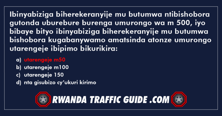 Read more about the article Ibinyabiziga biherekeranyije mu butumwa ntibishobora gutonda uburebure burenga umurongo wa m 500, iyo bibaye bityo ibinyabiziga biherekeranyije mu butumwa bishobora kugabanywamo amatsinda atonze umurongo utarengeje ibipimo bikurikira