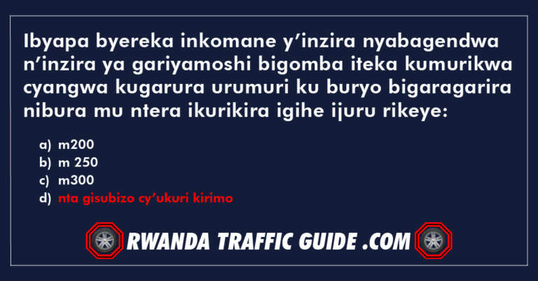 Read more about the article Ibyapa byereka inkomane y’inzira nyabagendwa n’inzira ya gariyamoshi bigomba iteka kumurikwa cyangwa kugarura urumuri ku buryo bigaragarira nibura mu ntera ikurikira igihe ijuru rikeye