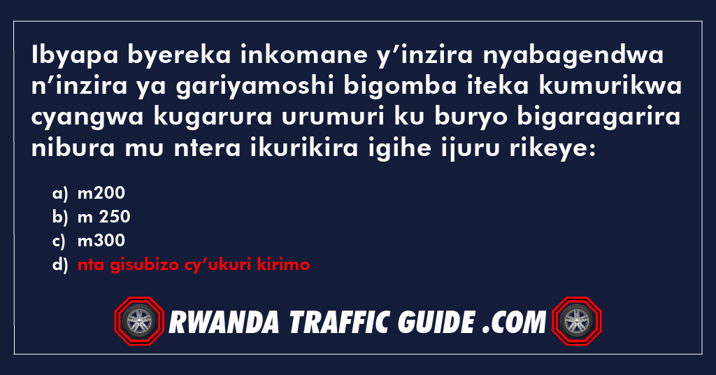 You are currently viewing Ibyapa byereka inkomane y’inzira nyabagendwa n’inzira ya gariyamoshi bigomba iteka kumurikwa cyangwa kugarura urumuri ku buryo bigaragarira nibura mu ntera ikurikira igihe ijuru rikeye