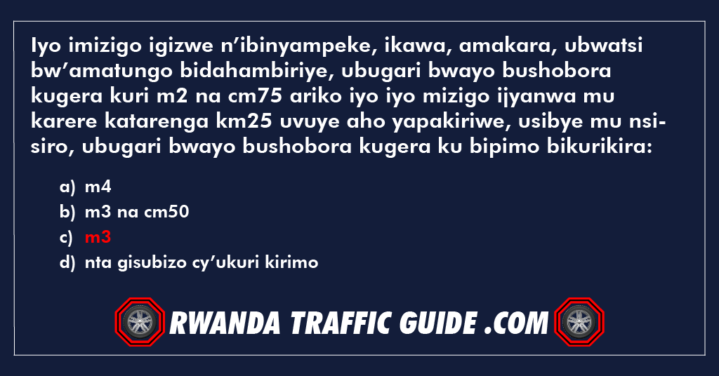 Iyo imizigo igizwe n’ibinyampeke, ikawa, amakara, ubwatsi bw’amatungo bidahambiriye, ubugari bwayo bushobora kugera kuri m2 na cm75 ariko iyo iyo mizigo ijyanwa mu karere katarenga km25 uvuye aho yapakiriwe, usibye mu nsisiro, ubugari bwayo bushobora kugera ku bipimo bikurikira