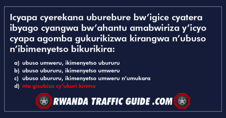 Read more about the article Icyapa cyerekana uburebure bw’igice cyatera ibyago cyangwa bw’ahantu amabwiriza y’icyo cyapa agomba gukurikizwa kirangwa n’ubuso n’ibimenyetso bikurikira