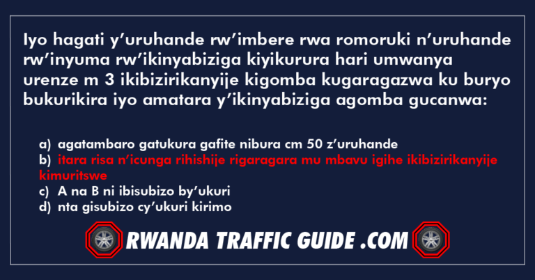 Read more about the article Iyo hagati y’uruhande rw’imbere rwa romoruki n’uruhande rw’inyuma rw’ikinyabiziga kiyikurura hari umwanya urenze m 3 ikibizirikanyije kigomba kugaragazwa ku buryo bukurikira iyo amatara y’ikinyabiziga agomba gucanwa