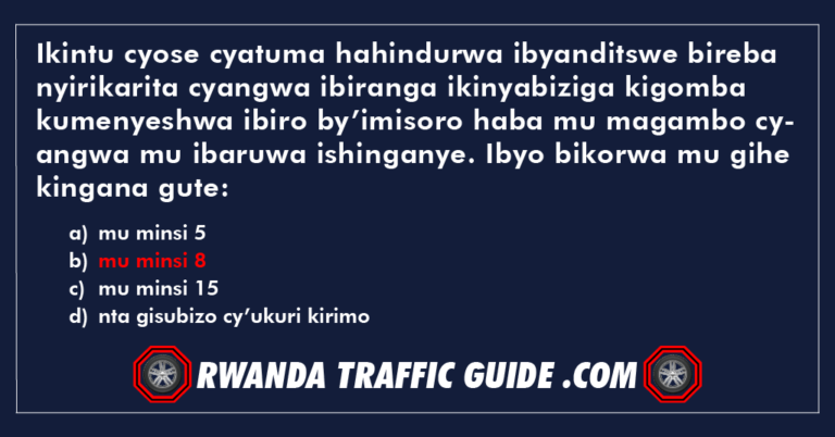 Read more about the article Ikintu cyose cyatuma hahindurwa ibyanditswe bireba nyirikarita cyangwa ibiranga ikinyabiziga kigomba kumenyeshwa ibiro by’imisoro haba mu magambo cyangwa mu ibaruwa ishinganye. Ibyo bikorwa mu gihe kingana gute