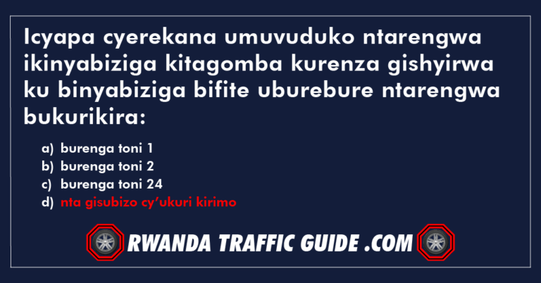 Read more about the article Icyapa cyerekana umuvuduko ntarengwa ikinyabiziga kitagomba kurenza gishyirwa ku binyabiziga bifite uburebure ntarengwa bukurikira