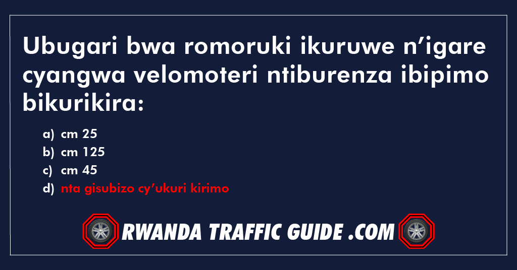 Ubugari bwa romoruki ikuruwe n’igare cyangwa velomoteri ntiburenza ibipimo bikurikira