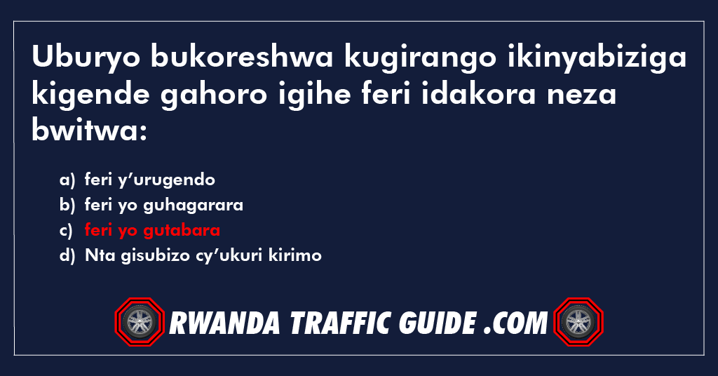 Uburyo bukoreshwa kugirango ikinyabiziga kigende gahoro igihe feri idakora neza bwitwa