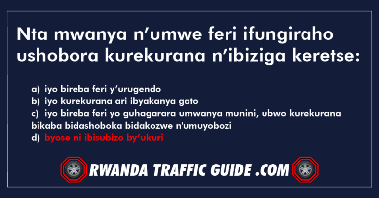 Read more about the article Nta mwanya n’umwe feri ifungiraho ushobora kurekurana n’ibiziga keretse