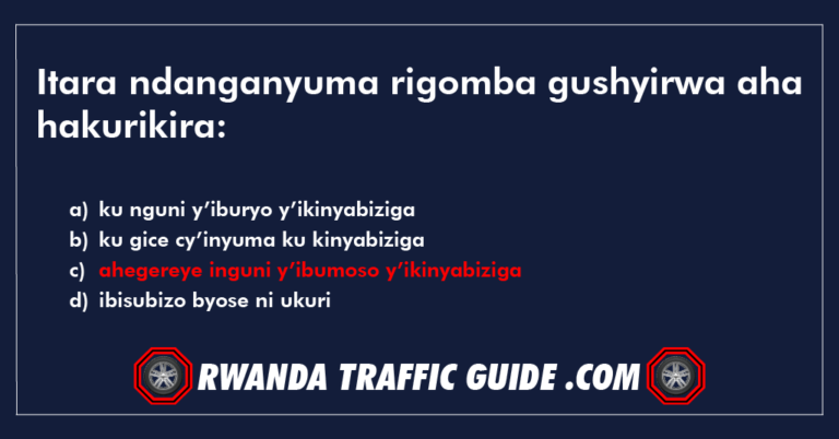 Read more about the article Itara ndanganyuma rigomba gushyirwa aha hakurikira