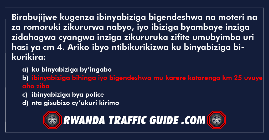 You are currently viewing Birabujijwe kugenza ibinyabiziga bigendeshwa na moteri na za romoruki zikururwa nabyo, iyo ibiziga byambaye inziga zidahagwa cyangwa inziga zikururuka zifite umubyimba uri hasi ya cm 4. Ariko ibyo ntibikurikizwa ku binyabiziga bikurikira