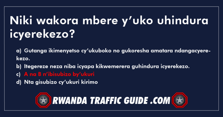 Read more about the article Niki wakora mbere y’uko uhindura icyerekezo?