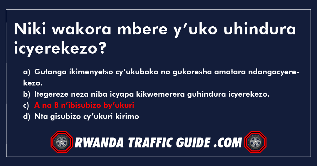 Niki wakora mbere y’uko uhindura icyerekezo?