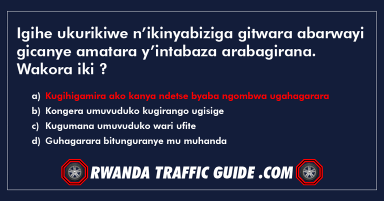 Read more about the article Igihe ukurikiwe n’ikinyabiziga gitwara abarwayi gicanye amatara y’intabaza arabagirana. Wakora iki ?