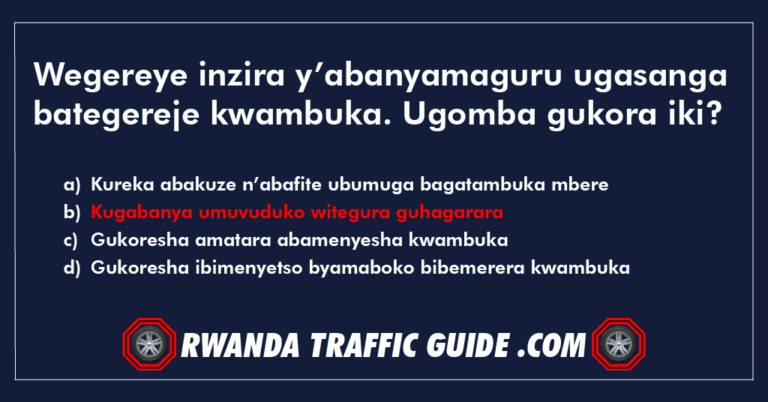 Read more about the article Wegereye inzira y’abanyamaguru ugasanga bategereje kwambuka. Ugomba gukora iki?