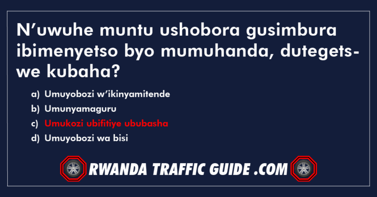 Read more about the article N’uwuhe muntu ushobora gusimbura ibimenyetso byo mumuhanda, dutegetswe kubaha?