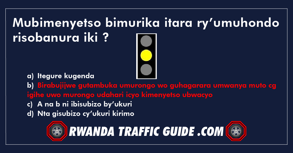 Mubimenyetso bimurika itara ry’umuhondo risobanura iki ?