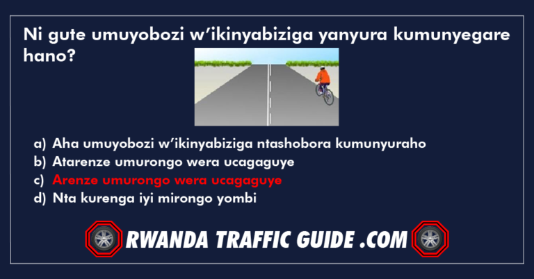 Read more about the article Ni gute umuyobozi w’ikinyabiziga yanyura kumunyegare hano?