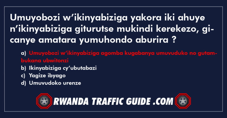 Read more about the article Template-Questions – Umuyobozi w’ikinyabiziga yakora iki ahuye n’ikinyabiziga giturutse mukindi kerekezo, gicanye amatara yumuhondo aburira ?