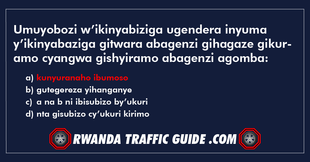 Umuyobozi w’ikinyabiziga ugendera inyuma y’ikinyabaziga gitwara abagenzi gihagaze gikuramo cyangwa gishyiramo abagenzi agomba