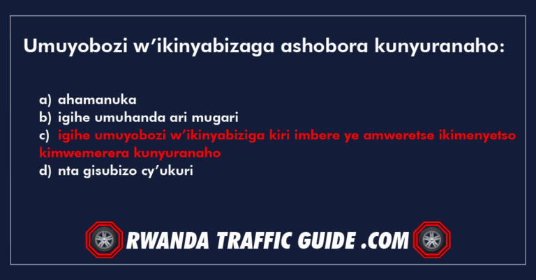 Read more about the article Umuyobozi w’ikinyabizaga ashobora kunyuranaho