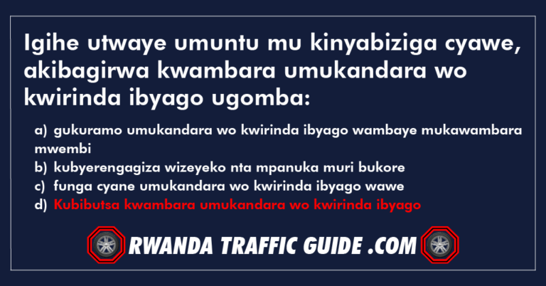 Read more about the article Igihe utwaye umuntu mu kinyabiziga cyawe, akibagirwa kwambara umukandara wo kwirinda ibyago ugomba