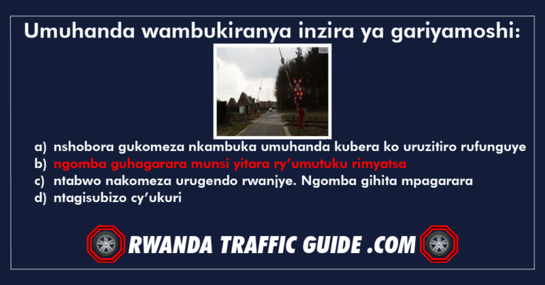 Read more about the article Umuhanda wambukiranya inzira ya gariyamoshi