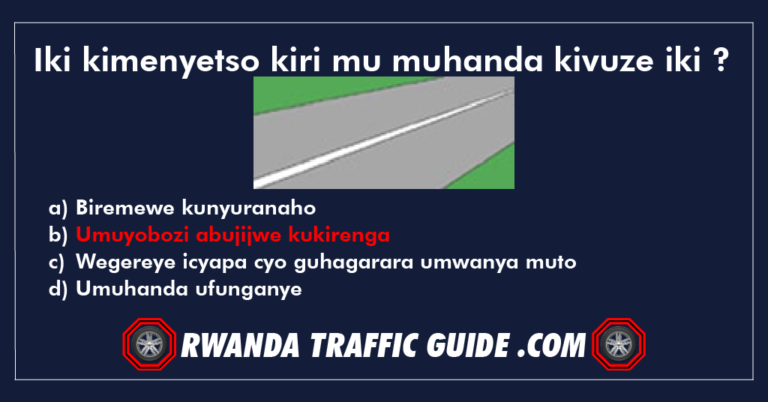 Read more about the article Iki kimenyetso kiri mu muhanda kivuze iki ?